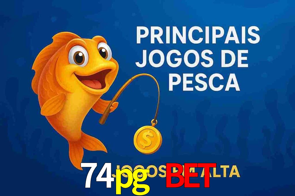Pesca no 74pg bet